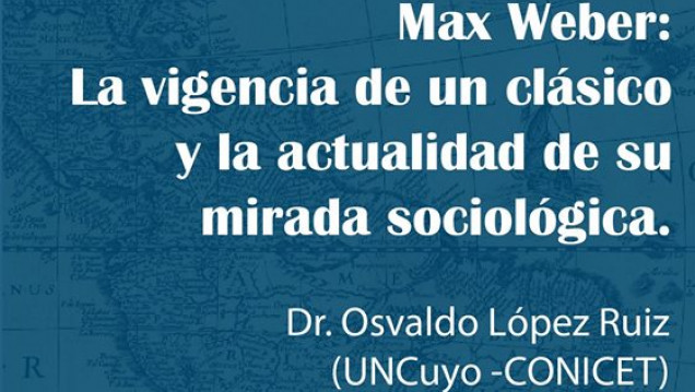 imagen Seminario  "Max Weber: la vigencia de un clásico y la actualidad de su mirada sociológica" 