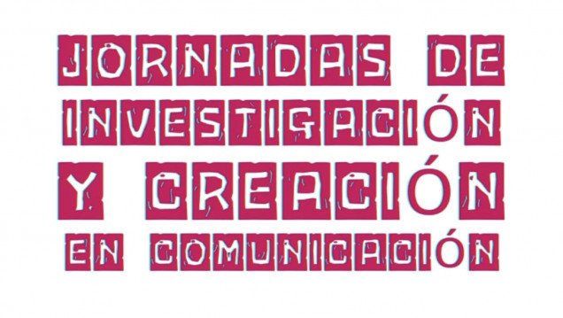 imagen En octubre se realizarán las  Jornadas de Investigación y Creación en Comunicación 