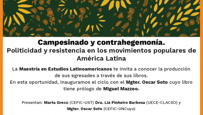 imagen Presentación del libro Campesinado y Contrahegemonía derivado de la Tesis de Maestría en Estudios Latinoamericanos del Mgter. Oscar Soto