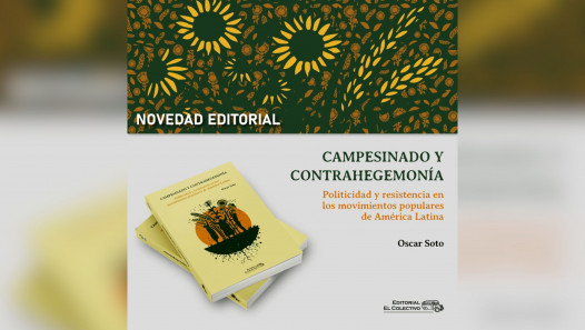 imagen Se presentará en la FCPyS el libro Campesinado y Contrahegemonía derivado de la Tesis de Maestría en Estudios Latinoamericanos del Mgter. Oscar Soto