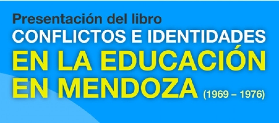imagen Conflictos e Identidades en la Educación en Mendoza (1969-1976)