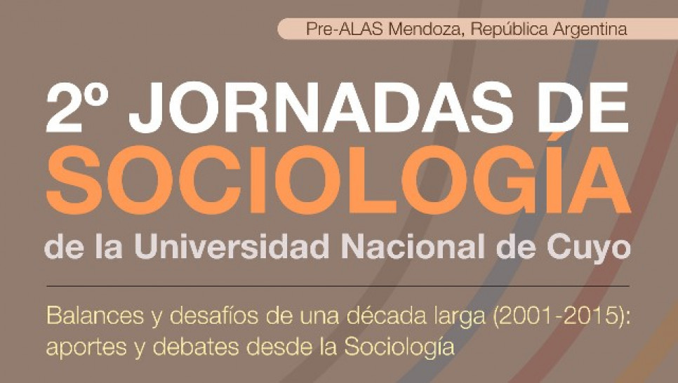 imagen 2º Jornadas de Sociología: "Balances y desafíos de una década larga (2001-2015): aportes y debates desde la Sociología". 