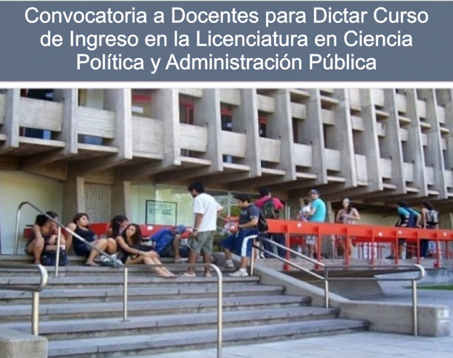 imagen Convocatoria a Docentes para Dictar Curso de Ingreso en la Licenciatura en Ciencia Política y Administración Pública