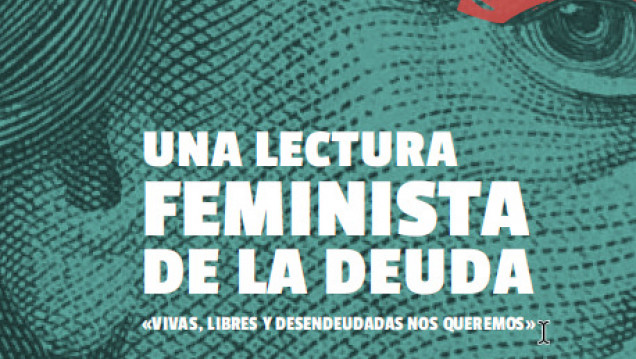 imagen Verónica Gago y Luci Cavallero presentarán su libro de economía feminista en la FCPyS
