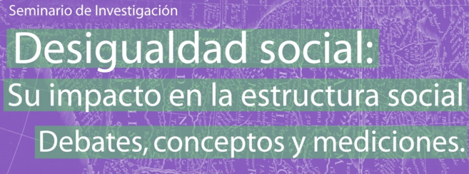 imagen Seminario de Investigación: Desigualdad Social: Su Impacto en la Estructura Social 