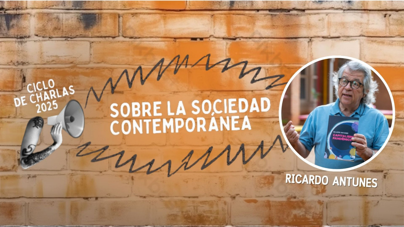 imagen Ricardo Antunes participará del ciclo de charlas sobre la sociedad contemporánea