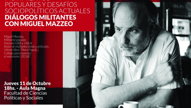imagen Charla-debate "Movimientos populares y desafíos sociopolíticos actuales: Diálogos militantes con Miguel Mazzeo"