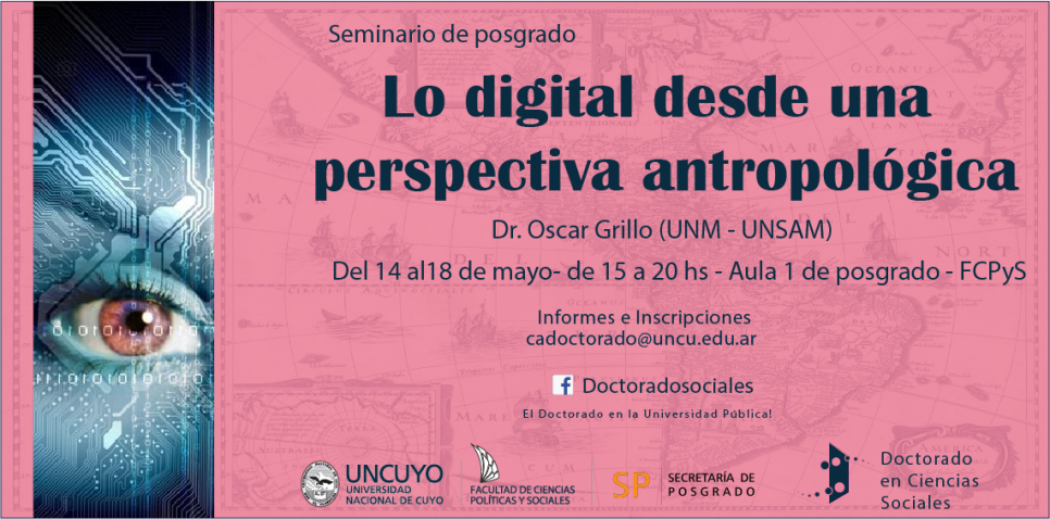 imagen El Doctorado en Ciencias Sociales invita al Seminario optativo, " Lo digital desde una perspectiva Antropológica"