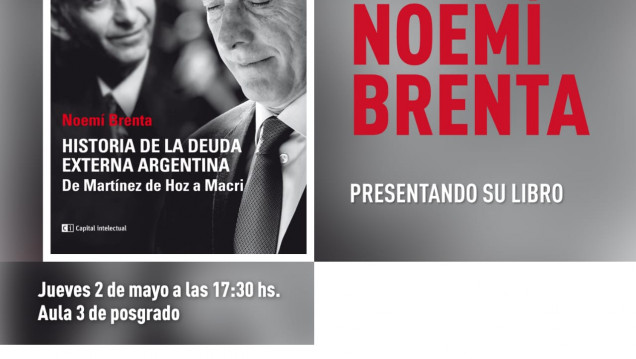 imagen Diálogos económicos en políticas:  Noemí Brenta presenta su libro "Historia de la Deuda Externa Argentina"