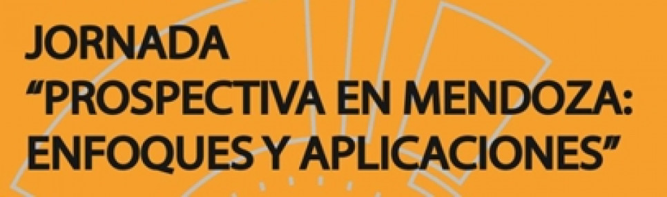 imagen Jornada Prospectiva en Mendoza: Enfoques y Aplicaciones