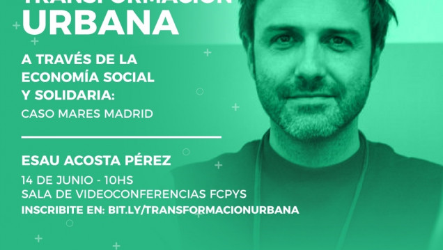 imagen Conferencia: "Transformación urbana a través de la economía social y solidaria: caso Mares Madrid"