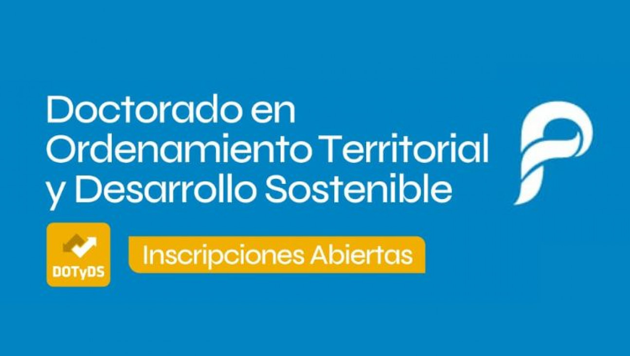 imagen Abre convocatoria de inscripción para el Doctorado en Ordenamiento Territorial y Desarrollo Sostenible 