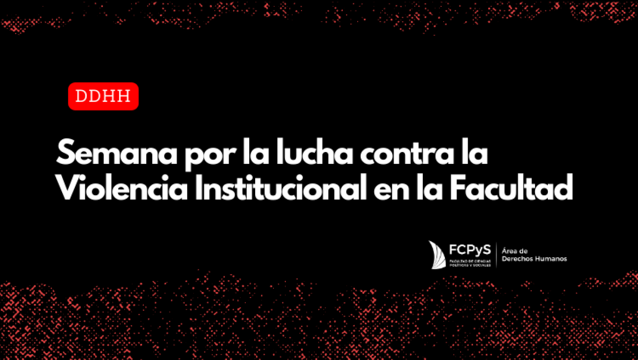 imagen Semana por la lucha contra la Violencia Institucional en la Facultad