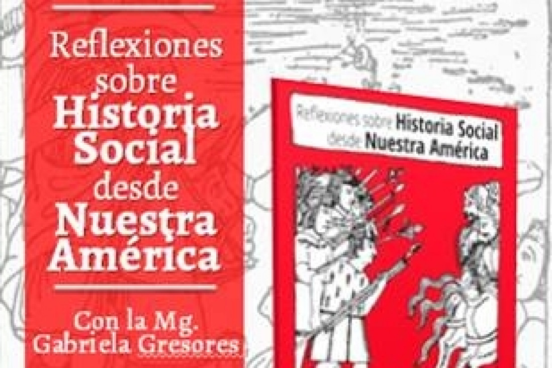 imagen Reflexiones Sobre Historia Social Desde Nuestra América