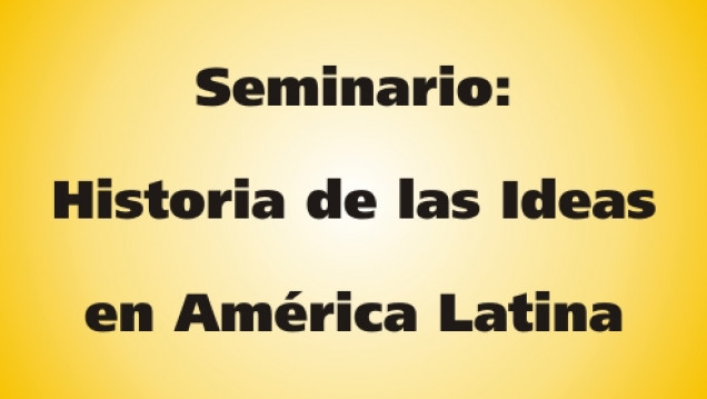 imagen Seminario: Historia de las Ideas en América Latina