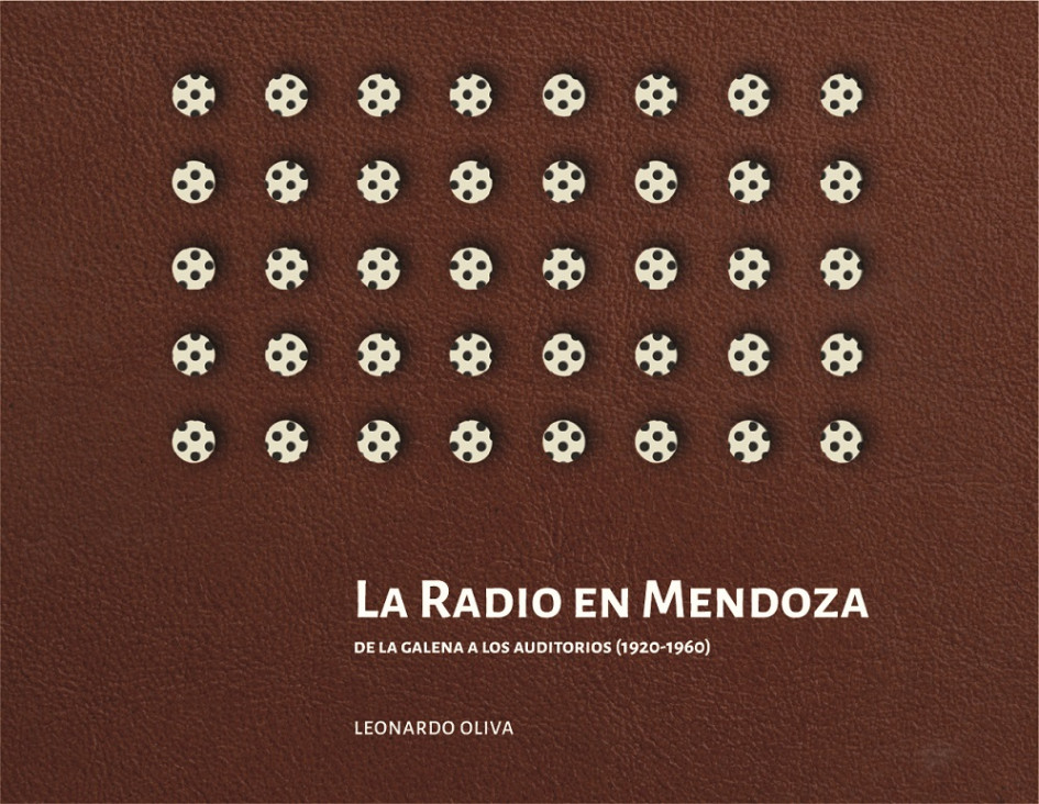 imagen El martes 5 de junio se presentará el libro "La radio en Mendoza. De la galena a los auditorios"